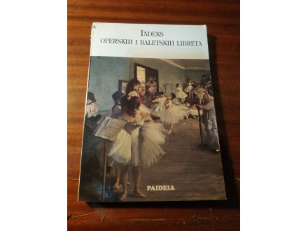 Indeks Opperskih i baletskih libreta Paideia