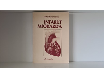 Infarkt miokarda - Svetomir P. Stožinić
