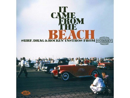 It Came From The Beach: Surf, Drag & Rockin NOVO