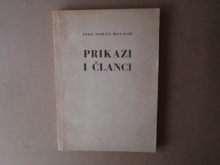 Ivan Goran Kovačić - PRIKAZI I ČLANCI