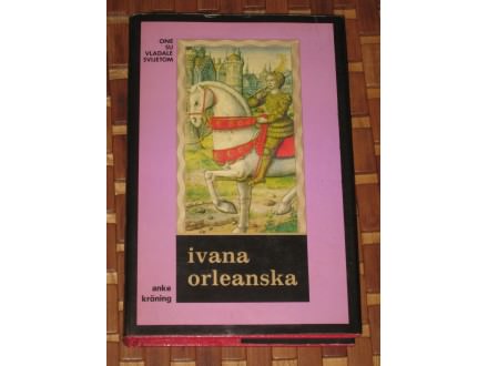 Ivana Orleanska - anke kroning