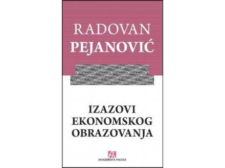 Izazovi ekonomskog obrazovanja - Radovan Pejanović