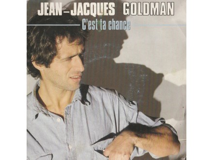 JEAN JACQUES GOLDMAN - C`est La Chance