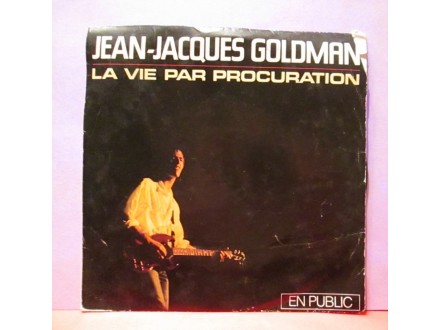 JEAN - JACQUES GOLDMAN - La Vie Par Procuration