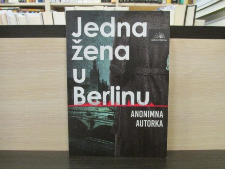 JEDNA ŽENA U BERLINU - Anonimna autorka