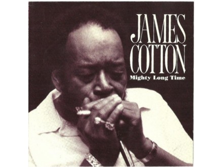 James Cotton ‎– Mighty Long Time