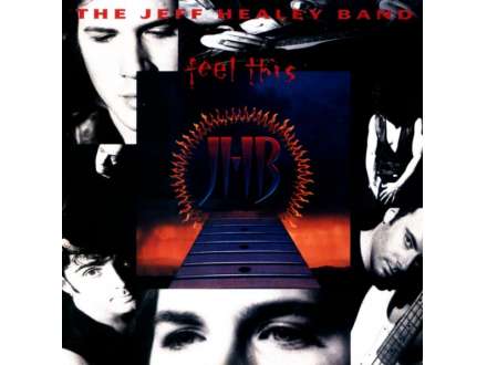 Jeff Healey Band, The - Feel This