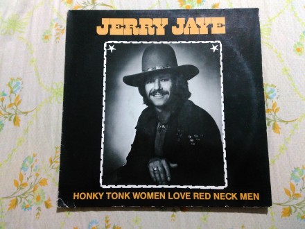 Jerry Jaye, Honky tonk women love red neck men