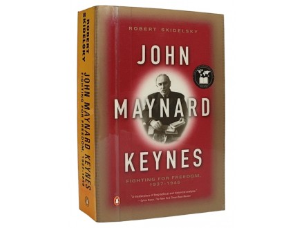 John Maynard Keynes: Fighting for Freedom, 1937-1946