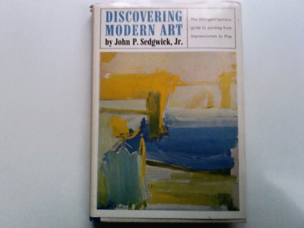 John P. Sedgwick, Jr - Discovering Modern Art