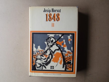 Josip Horvat - 1848 /II knjiga/