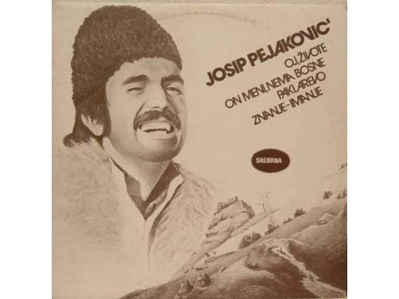 Josip Pejaković ‎– Oj,živote   LP
