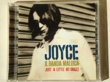 Joyce & Banda Maluca - Just A Little Bit Crazy