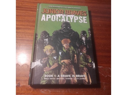 Junior braves of the apocalypse Book 1
