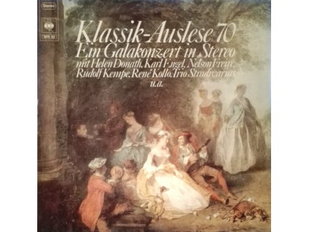 KLASSIK-AUSLESE 70 - Ein Galakonzert In Stereo