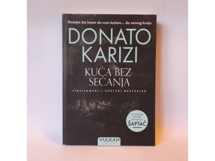 KUĆA BEZ SEĆANJA - Donato Karizi