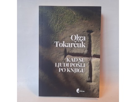 Kad su ljudi pošli po knjigu Olga Tokarčuk