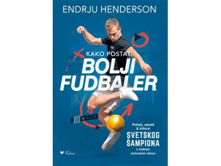 Kako postati bolji fudbaler - Endrju Henderson