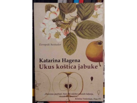 Katarina Hagena - Ukus kostica jabuke