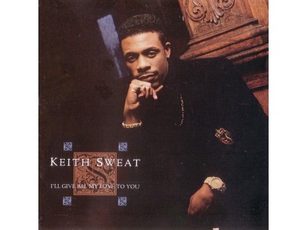 Keith Sweat - I`ll Give All My Love To You