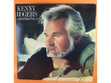 Kenny Rogers ‎– What About Me?, LP