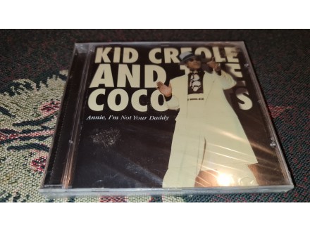 Kid Creole and The Coconuts - Annie i`m not your daddy