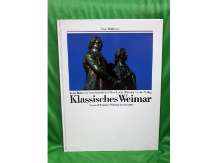 Klassisches Weimar. Eine Bildreise  Babovic, Toma; Kami