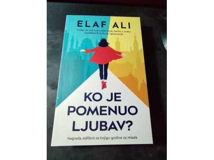 Ko je pomenuo ljubav? Elaf Ali