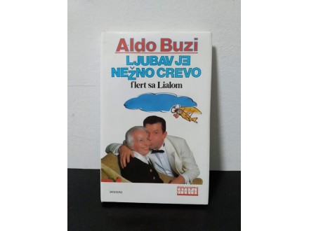LJUBAV JE  NEŽNO CREVO Aldo Buzi