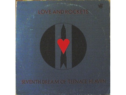 LOVE AND ROCKETS - Seventh Dream Of Teenage...