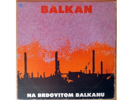 LP BALKAN - Na brdovitom Balkanu (1983) VG