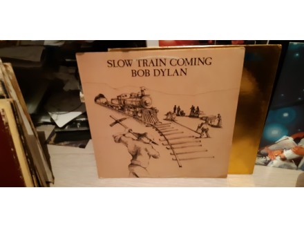 LP: Bob Dylan ‎– Slow Train Coming
