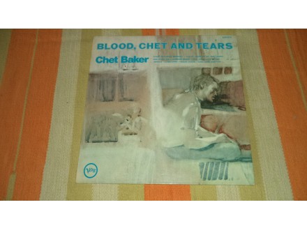LP: CHET BAKER - BLOOD, CHET AND TEARS