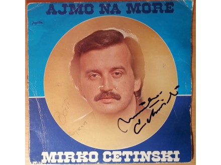 LP MIRKO CETINSKI - Ajmo na more (1979) NM + AUTOGRAM !