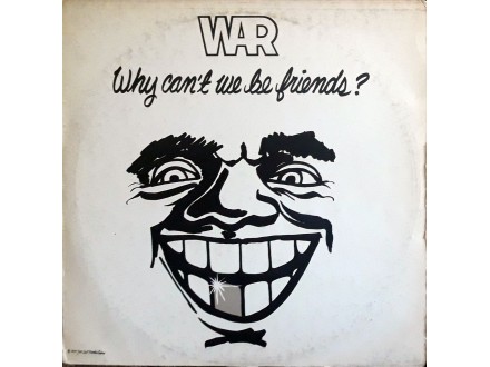 LP: WAR - WHY CAN`T WE BE FRIENDS?