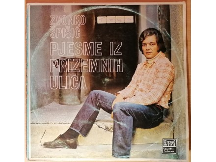 LP ZVONKO ŠPIŠIĆ - Pjesme iz prizemnih ulica (1970) VG+
