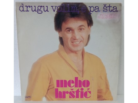 LPN Meho Hrštić - Drugu Volim, E Pa Šta