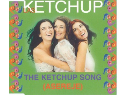 Las Ketchup – The Ketchup Song (Asereje)