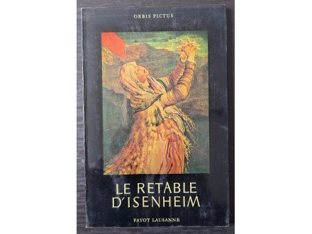 Le retable d`isenheim - Pierre Schmitt