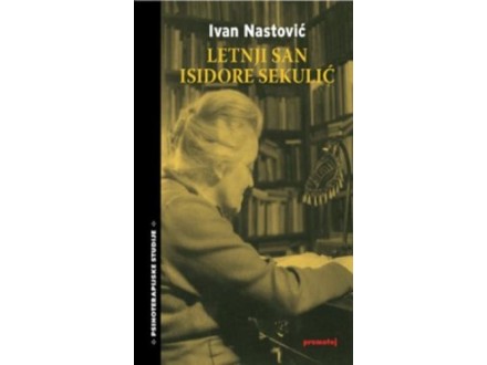 Letnji san Isidore Sekulić - Ivan Nastović