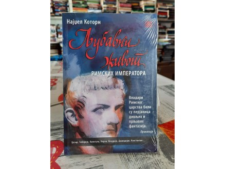 Ljubavni život rimskih imperatora - Najdžel Kotorn