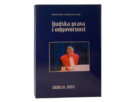 Ljudska prava i odgovornost : Srbija 2003