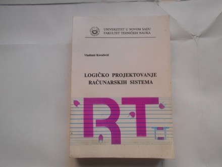 Logičko projektovanje računarskih sistema ,V.Kovačević