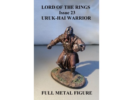 Lord of the Rings br.23 Uruk Hai FULL METAL FIGURA