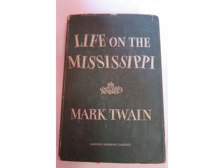 MARK TWAIN - LIFE ON THE MISSISSIPPI