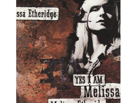 MELISSA ETHERIDGE - Yes I Am Melissa