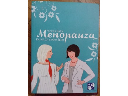 MENOPAUZA, knjiga za svaku ženu. Violeta Babić