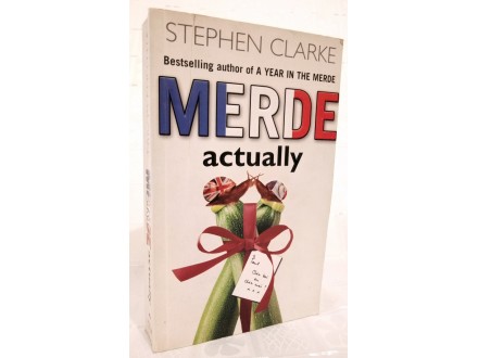 MERDE ACTUALLY- Stephen Clarke