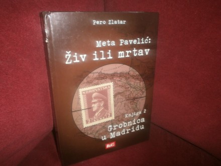 META PAVELIC,ZIV ILI MRTAV,knjiga II  Pero Zlatar