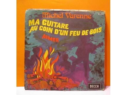 MICHEL VARENNE - Ma Guitare Au Coin D&; Feu Du Bo